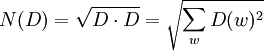 N(D) = \sqrt{D\cdot D} = \sqrt{\sum_w D(w)^2}