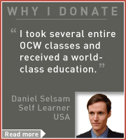 Donor Message: "I took several entire OCW classes and received a world-class education." Read more