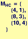 M_HC = { {4, 1},  {8, 3},  {10, 4} } 