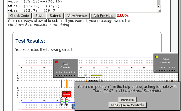 Image of a student’s circuit test results, with the words: “You submitted the following circuit.” In the lower right corner is a grey box with the following text: “You are in position 1 in the help queue.” 